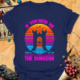 In The Dungeon Tee Gift For Tabletop Gamer