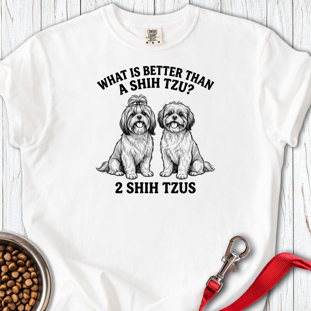 Shih Tzu What Is Better Than One Premium Tee Gift For Dog Lover