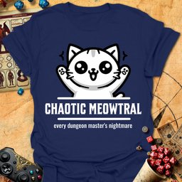 Chaotic Meowtral Tee Gift For Tabletop Gamer