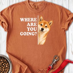 Shiba Inu Where Are You Going Premium Tee Gift For Dog Lover