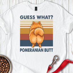 Pomeranian Butt T Shirt Gift For Dog Lover