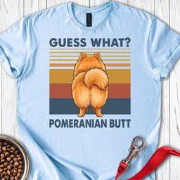 Pomeranian Butt T Shirt Gift For Dog Lover