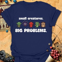 Big Problems Tee Gift For Tabletop Gamer