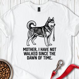 Walking Husky Mother T Shirt Gift For Mom