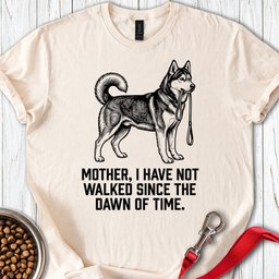 Walking Husky Mother T Shirt Gift For Mom