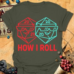 How I Roll Tee Gift For Tabletop Gamer