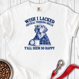 Yellow Labrador Wish I Lacked Critical Thinking Premium Tee Gift For Dog Lover