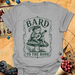 Bard To The Bone Tee Gift For Tabletop Gamer