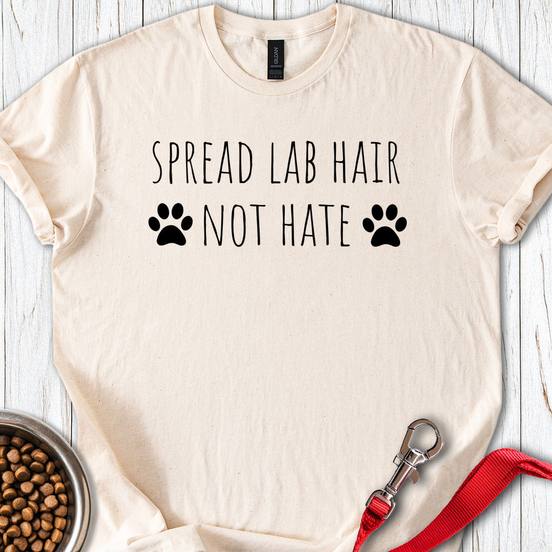 Spread Lab Hair T Shirt Gift For Dog Lover