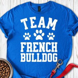 Team French Bulldog T Shirt Gift For Dog Lover