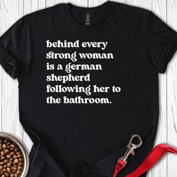 Strong German Shepherd Woman T Shirt Gift For Women