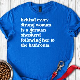 Strong German Shepherd Woman T Shirt Gift For Women