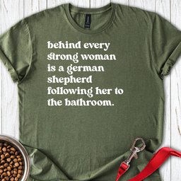 Strong German Shepherd Woman T Shirt Gift For Women