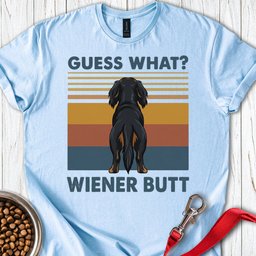 Wiener Butt T Shirt Gift For Dog Lover