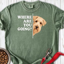 Wheaten Terrier Where Are You Going Premium Tee Gift For Dog Lover