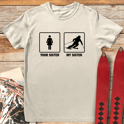 Sister Shreds T Shirt Gift For Skier