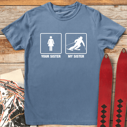 Sister Shreds T Shirt Gift For Skier