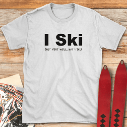 Ski Not Well T Shirt Gift For Skier