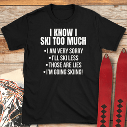 Ski Less T Shirt Gift For Skier