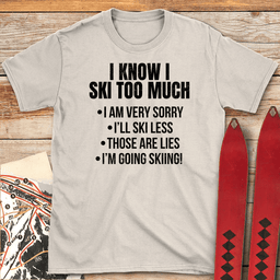 Ski Less T Shirt Gift For Skier