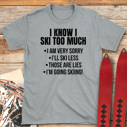 Ski Less T Shirt Gift For Skier