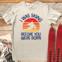 Ski Before You T Shirt Gift For Skier