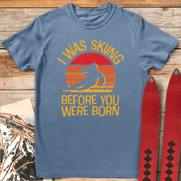Ski Before You T Shirt Gift For Skier