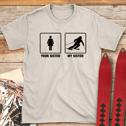 Sister Shreds T Shirt Gift For Skier