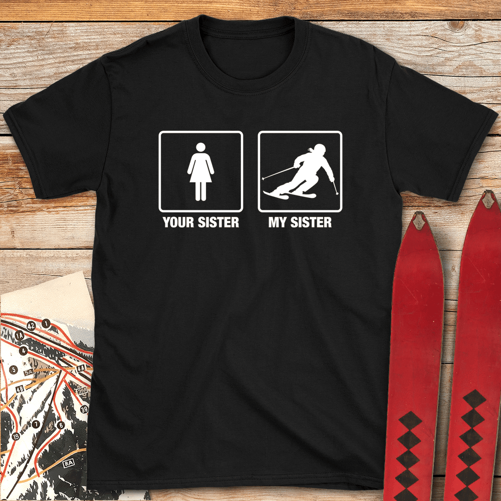 Sister Shreds T Shirt Gift For Skier