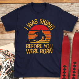 Ski Before You T Shirt Gift For Skier