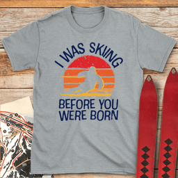 Ski Before You T Shirt Gift For Skier