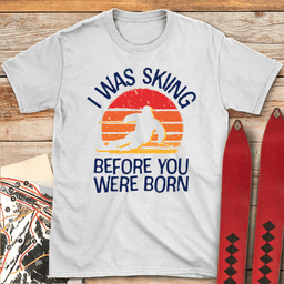 Ski Before You T Shirt Gift For Skier