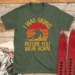 Ski Before You T Shirt Gift For Skier
