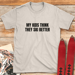 So They Think T Shirt Gift For Skier