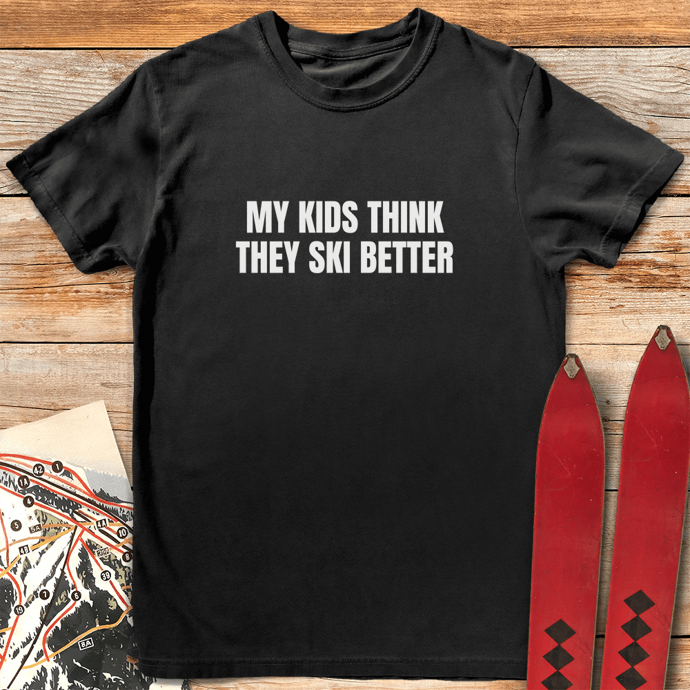 So They Think T Shirt Gift For Skier