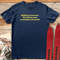 Skiing Is Narcan T Shirt Gift For Skier