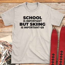 Skiing Is Importanter T Shirt Gift For Skier
