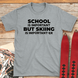 Skiing Is Importanter T Shirt Gift For Skier
