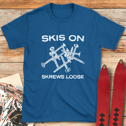 Skrews Loose T Shirt Gift For Skier