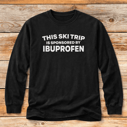 Sponsored By Ibuprofen T Shirt Gift For Skier