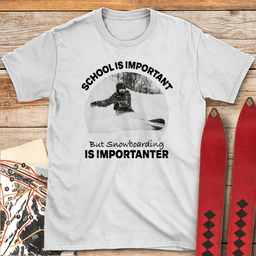 Snowboarding Importanter T Shirt Gift For Snowboarder