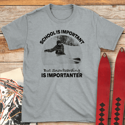 Snowboarding Importanter T Shirt Gift For Snowboarder