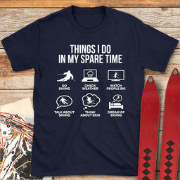 Spare Time Ski T Shirt Gift For Skier