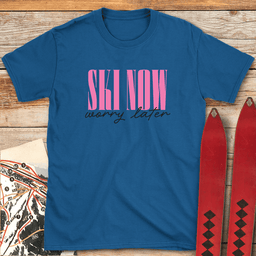 Ski Now Worry Later T Shirt Gift For Skier