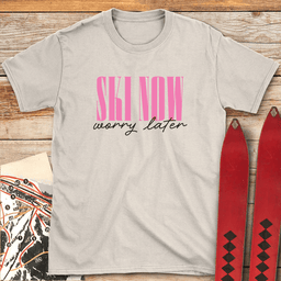 Ski Now Worry Later T Shirt Gift For Skier