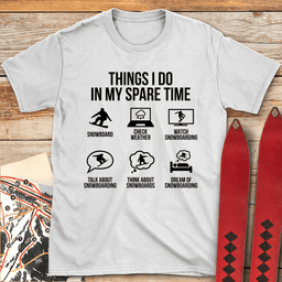Spare Time Snowboard T Shirt Gift For Snowboarder