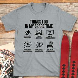 Spare Time Snowboard T Shirt Gift For Snowboarder
