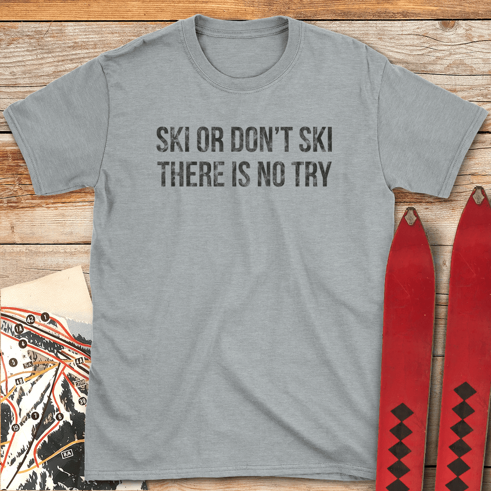 Ski Or Dont T Shirt Gift For Skier