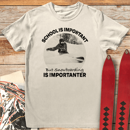 Snowboarding Importanter T Shirt Gift For Snowboarder