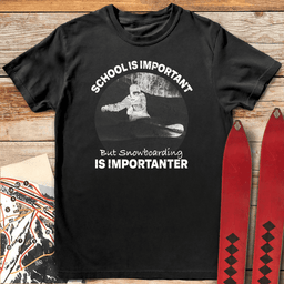 Snowboarding Importanter T Shirt Gift For Snowboarder